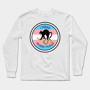 I Tread Where I Please - Trans Long Sleeve T-Shirt